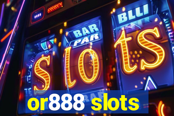 or888 slots